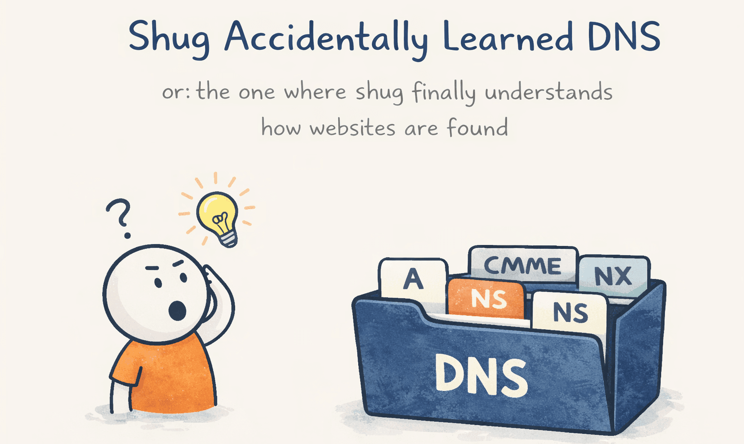 Shug Accidentally Learned DNS